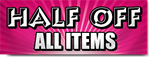 Half Off All Items Banner