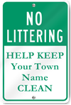 No Littering Help Keep Custom Town Clean Sign