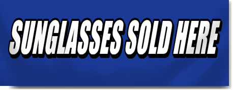 Sunglasses Sold Here Banner