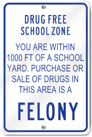 Drug Free School Zone Felony Metal Sign