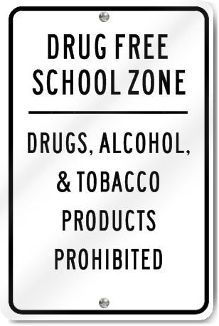 Drug Free School Zone Drugs, Alcohol, & Tobacco Sign