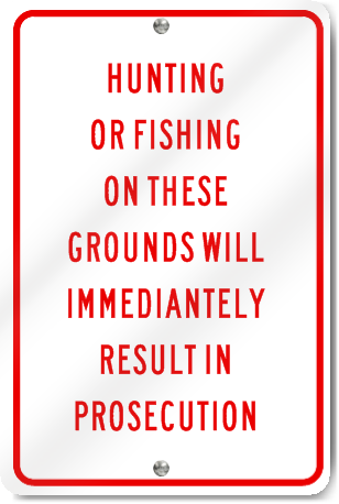 Hunting Or Fishing Prosecution Sign