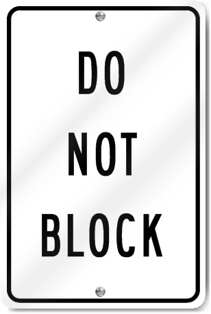 Do Not Block Sign