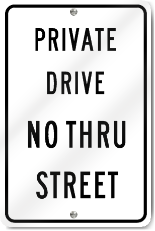 Private Drive No Thru Street Sign