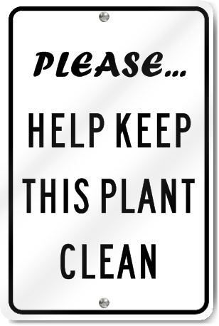 Please Help Keep This Plant Clean Sign