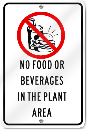 No Food Or Beverages In The Plant Area Sign