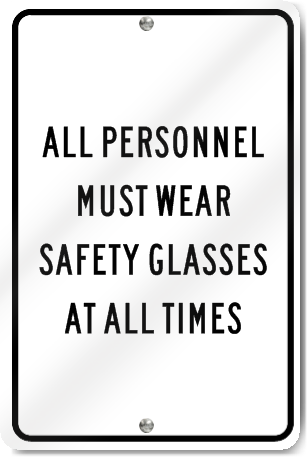 All Personnel Must Wear Safety Glasses Sign