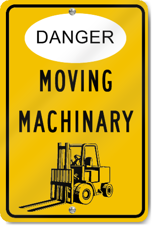 Danger Moving Machinary Sign