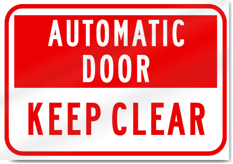 Automatic Door Keep Clear Sign 