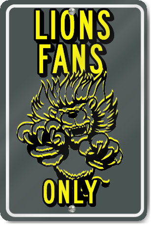 Lions Fans Only Custom Sign