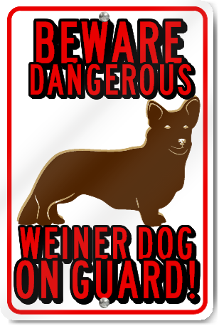 Beware Dangerous Weiner Dog On Guard Custom Sign