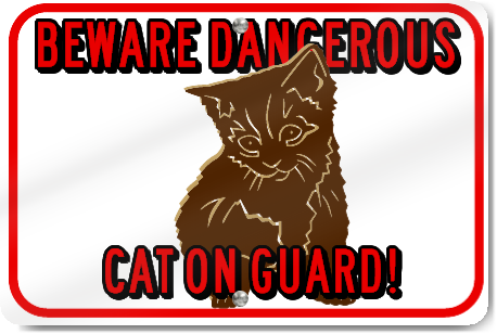 Horizontal Beware Dangerous Cat On Guard Custom Sign