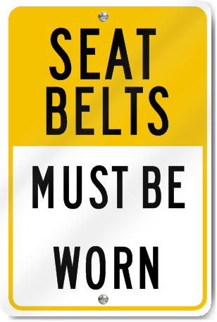 Seat Belts Must Be Worn Reflective Sign