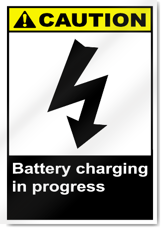 Battery Charging In Progress Caution Signs