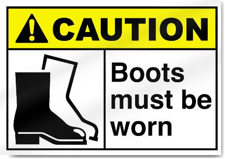 Boots Must Be Worn Caution Signs