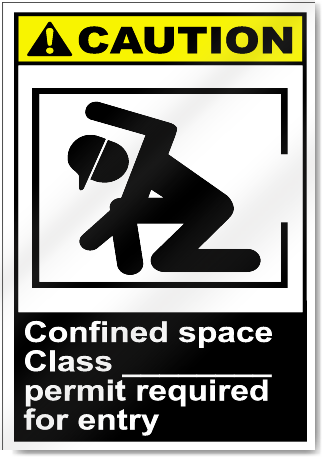 Confined Space Class ___ Permit Required For Entry Caution Signs