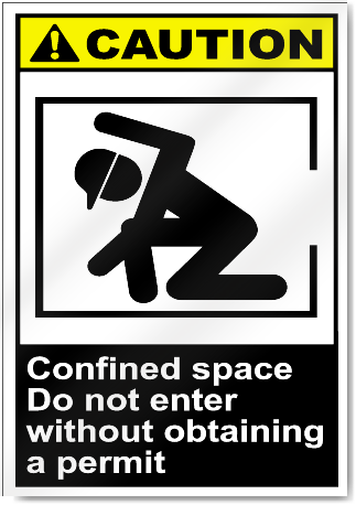 Confined Space Do Not Enter Without Obtaining A Permit Caution Signs