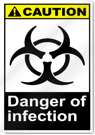 Danger Of Infection Caution Signs