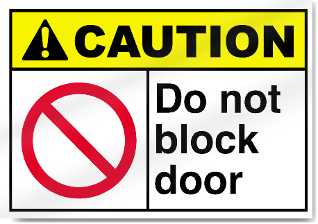 Do Not Block Door Caution Signs