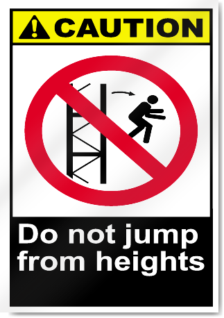 Do Not Jump From Heights Caution Signs