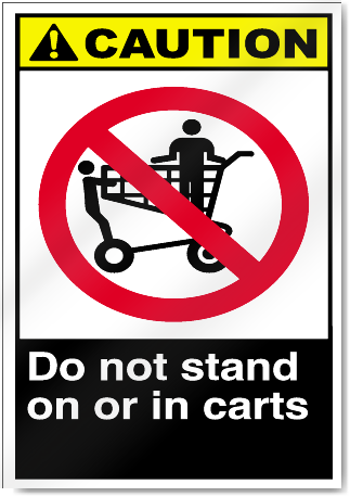 Do Not Stand On Or In Carts Caution Signs