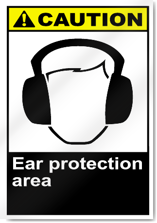 Ear Protection Area Caution Signs