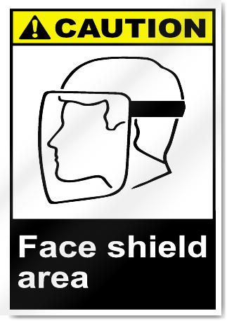 Face Shield Area Caution Signs