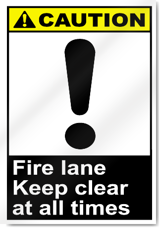 Fire Lane Keep Clear At All Times Caution Signs