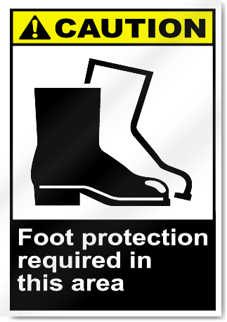 Foot Protection Required In This Area Caution Signs