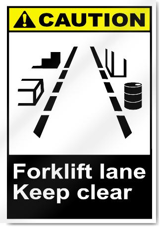 Forklift Lane Keep Clear Caution Signs