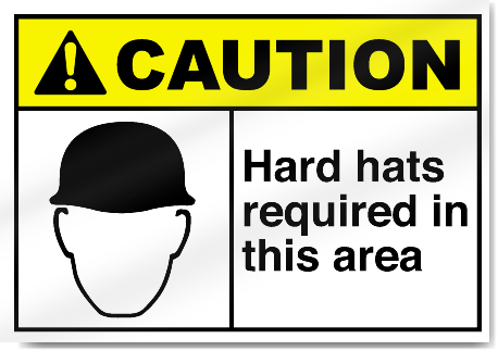 Hard Hats Required In This Area Caution Signs