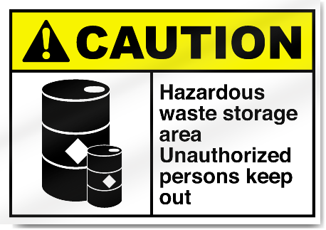 Hazardous Waste Storage Area Unauthorized Persons Keep Out Caution Signs