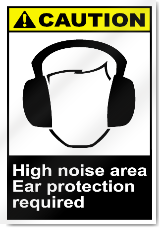 Hearing Noise Area Ear Protection Required Caution Signs