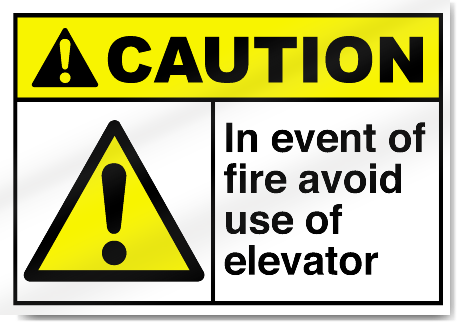 In Event Of Fire Avoid Use Of Elevator Caution Signs