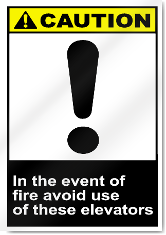 In The Event Of Fire Avoid Use Of These Elevators Caution Signs