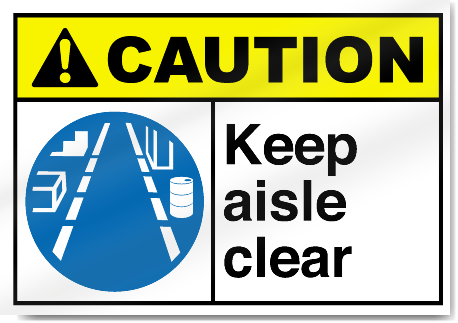 Keep Aisle Clear Caution Signs