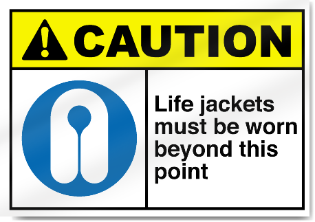 high caution life jackets must be worn beyond this poi sign 1005