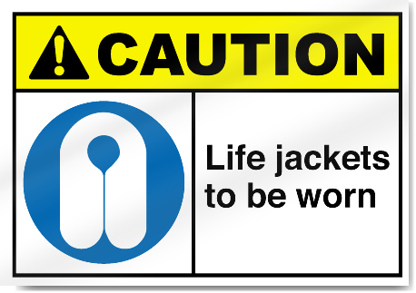 Life Jackets To Be Worn Caution Signs