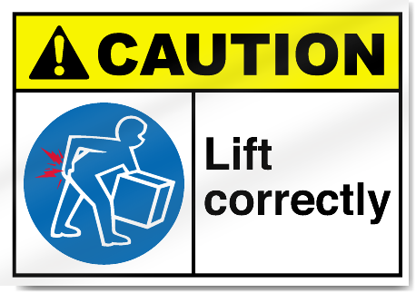 Lift Correctly Caution Signs