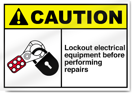 Lockout Electrical Equipment Before Performing Repairs Caution Signs