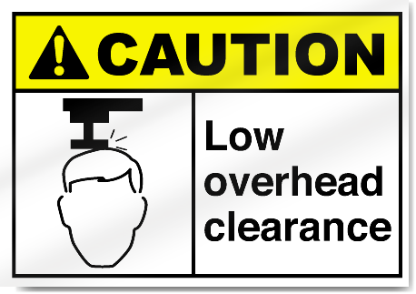 Low Overhead Clearance Caution Signs