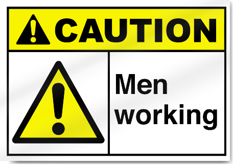 Men Working Caution Signs