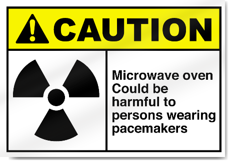 Microwave Oven Could Be Harmful To Persons Wearing Pacemakers Caution Signs