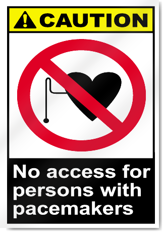 No Access For Persons With Pacemakers Caution Signs