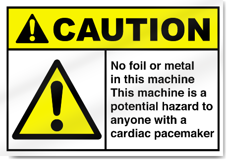 No Foil Or Metal In This Machine Caution Signs