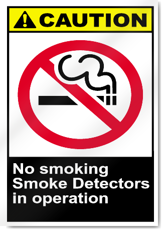 No Smoking Smoke Detectors In Operation Caution Signs