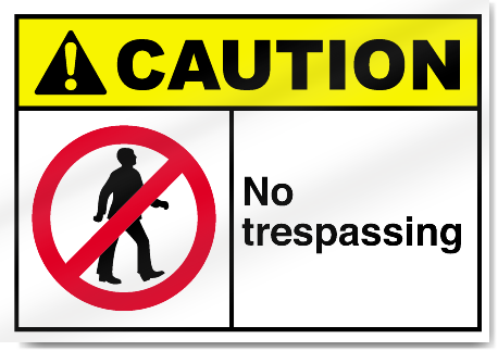 No Trespassing Caution Signs