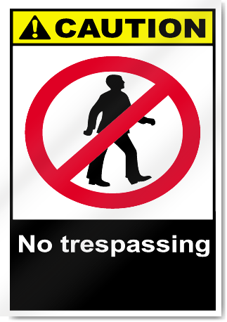 No Trespassing Caution Signs