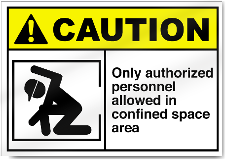 Only Authorized Personnel Allowed In Confined Space Area Caution Signs