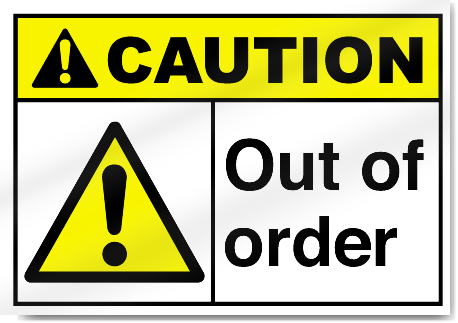 Out Of Order Caution Signs